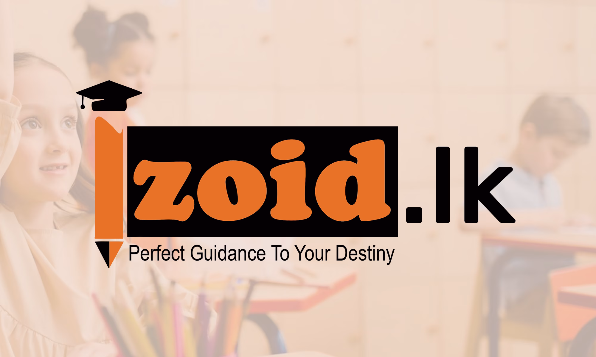 Institute of IZOID logo with tagline ‘Perfect Guidance to Your Destiny’ on a classroom background, representing the launch of IZOID.lk — Sri Lanka’s premier platform for Cambridge and Edexcel education.